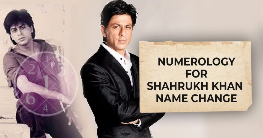 Numerology for Shahrukh Khan Name Change