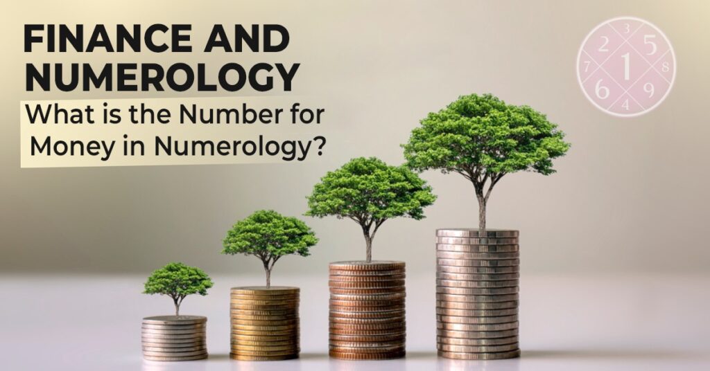 Finance and Numerology - What is the number for money in numerology