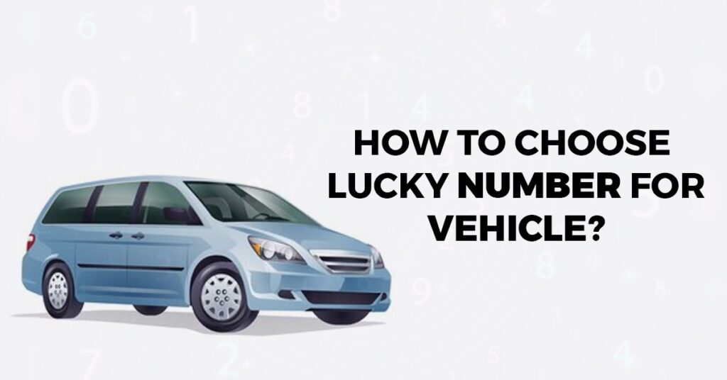 How to choose Lucky Number for Vehicle?