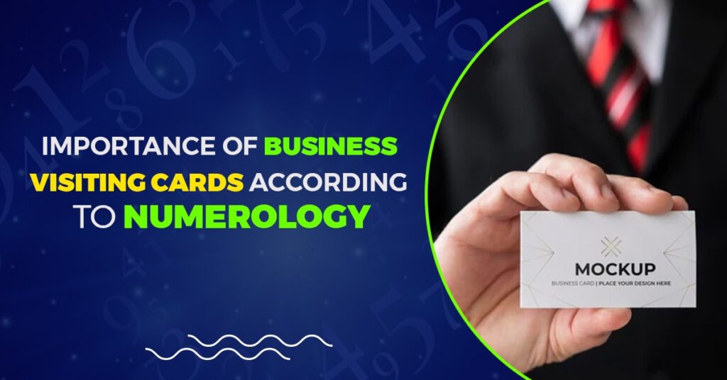 Importance Of Business Visiting Cards according to numerology