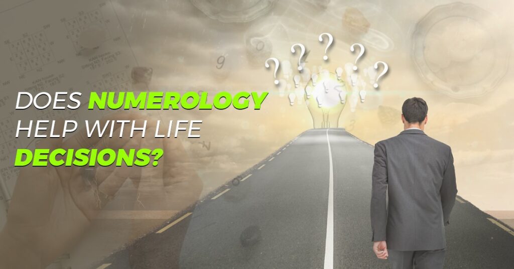 Does numerology help with life decisions?