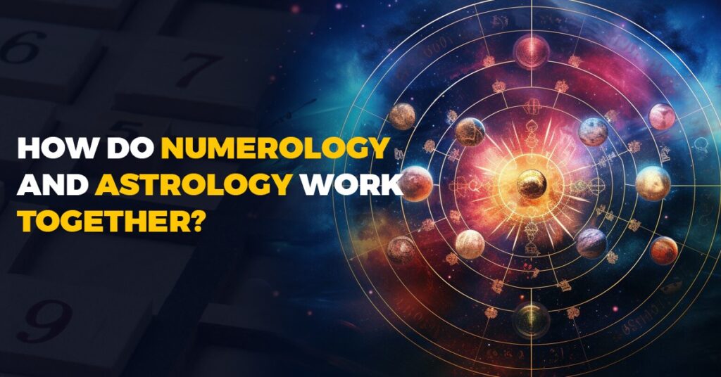 How do numerology and astrology work together?