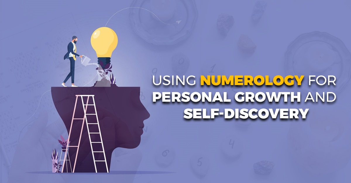 Numerology for Personal Growth and Self Discovery