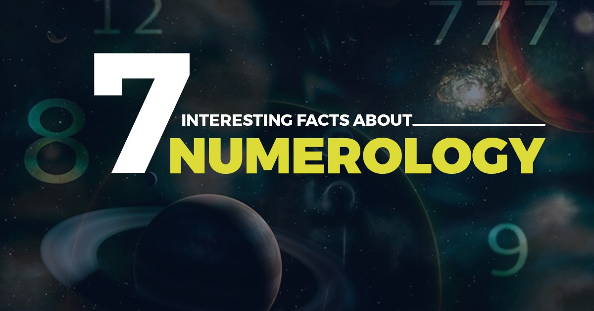7 Interesting Facts about Numerology